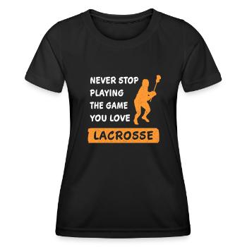 Never Stop Playing the Game Lacrosse Gift - Women's Functional T-Shirt - black - Front - AI Model Female 172 light (172cm)
