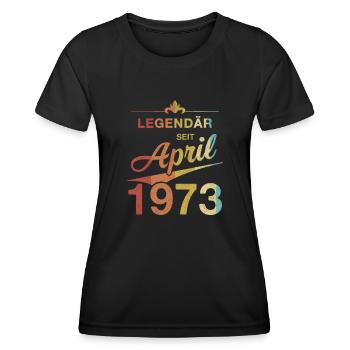 50. Geburtstag Legendär April 1973 Jahrgang 73 - Frauen Funktions-T-Shirt - Schwarz - Vorne - AI Model Female 172 light (172cm)
