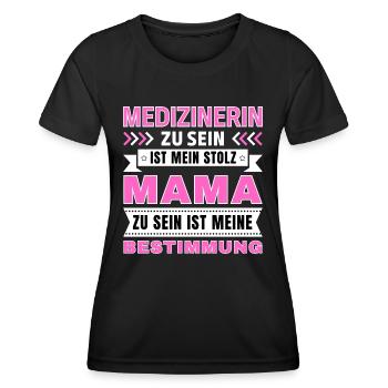 Medizinerin zu sein ist mein Stolz; Mama Geschenk - Frauen Funktions-T-Shirt - Schwarz - Vorne - AI Model Female 172 light (172cm)