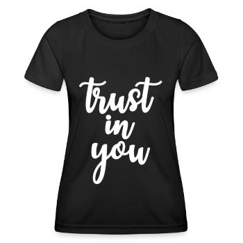 trust in you - Women's Functional T-Shirt - black - Front - AI Model Female 172 light (172cm)