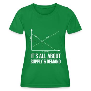 It's all about supply and demand - Women's Functional T-Shirt - kelly green - Front - AI Model Female 172 dark (172cm)