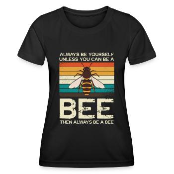 Immer Sei Du Selbst, Außer Du Kannst Eine Biene - Frauen Funktions-T-Shirt - Schwarz - Vorne - AI Model Female 172 light (172cm)