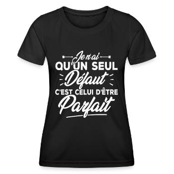Seul défaut parfaite / Humour femme - T-shirt sport Femme - noir - Devant - AI Model Female 172 light (172cm)
