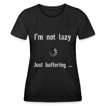 I m not lazy I m in buffering mode - Women's Functional T-Shirt - black - Front - AI Model Female 172 light (172cm)