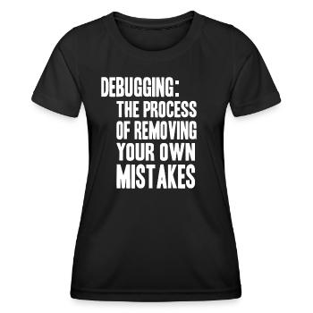 debugging process - Frauen Funktions-T-Shirt - Schwarz - Vorne - AI Model Female 172 light (172cm)