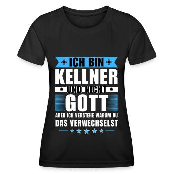 Ich bin Kellner und nicht Gott - Frauen Funktions-T-Shirt - Schwarz - Vorne - AI Model Female 172 light (172cm)