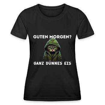Katze Guten Morgen, Ganz dünnes Eis, Spruch Lustig - Frauen Funktions-T-Shirt - Schwarz - Vorne - AI Model Female 172 light (172cm)