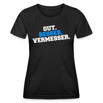 Gut Besser Vermesser Vermessungsingenieur Spruch - Frauen Funktions-T-Shirt - Schwarz - Vorne - AI Model Female 172 light (172cm)