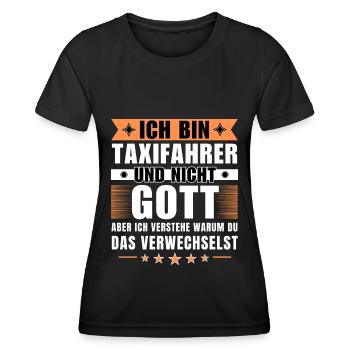 Ich bin Taxifahrer und nicht Gott - Frauen Funktions-T-Shirt - Schwarz - Vorne - AI Model Female 172 light (172cm)