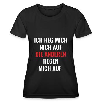Ich Reg Mich Nich Auf | Cooler Spruch - Frauen Funktions-T-Shirt - Schwarz - Vorne - AI Model Female 172 light (172cm)