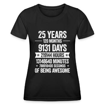 25 Years Genial Deco Birthday Gift Funny - Women's Functional T-Shirt - black - Front - AI Model Female 172 light (172cm)