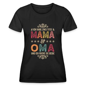Geburtstag Muttertag Zwei Titel Mama Oma - Frauen Funktions-T-Shirt - Schwarz - Vorne - AI Model Female 172 light (172cm)