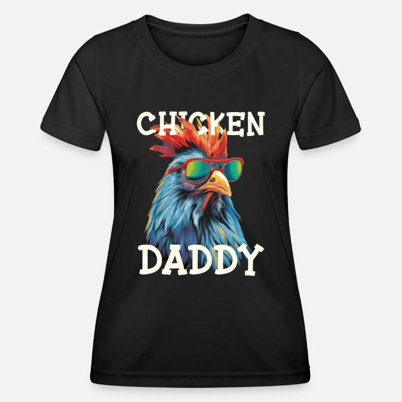 Chicken Daddy Chickens Rooster Gift Farmer - Women's Functional T-Shirt - black