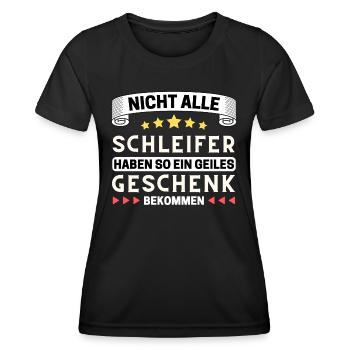 Nicht alle Schleifer bekommen so ein Geschenk - Frauen Funktions-T-Shirt - Schwarz - Vorne - AI Model Female 172 light (172cm)