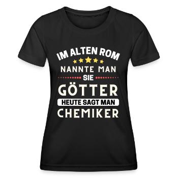 Im alten Rom waren Sie Götter. Heute Chemiker - Frauen Funktions-T-Shirt - Schwarz - Vorne - AI Model Female 172 light (172cm)