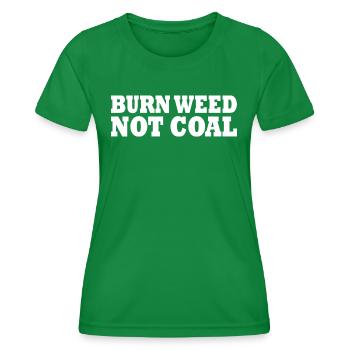 Burn weed not coal - T-shirt sport Femme - vert - Devant - AI Model Female 172 dark (172cm)