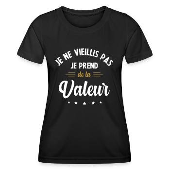Je ne vieillis pas, je prends de la valeur - T-shirt sport Femme - noir - Devant - AI Model Female 172 light (172cm)