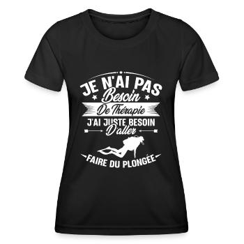 J'ai juste besoin d'aller faire du plongée - T-shirt sport Femme - noir - Devant - AI Model Female 172 light (172cm)