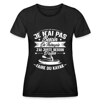 Cadeau j'ai juste besoin d'aller faire du kayak - T-shirt sport Femme - noir - Devant - AI Model Female 172 light (172cm)