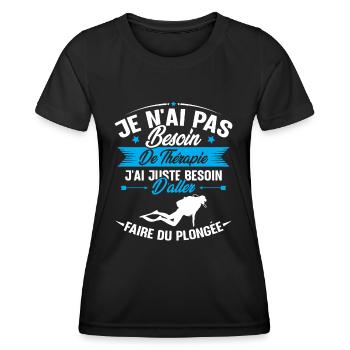 J'ai juste besoin d'aller faire du plongée - T-shirt sport Femme - noir - Devant - AI Model Female 172 light (172cm)