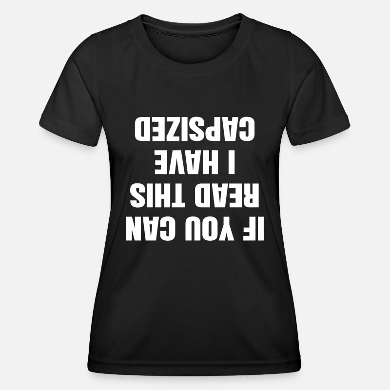 if you can read this I have capsized - Women's Functional T-Shirt - black