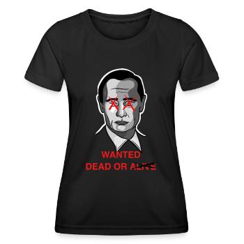 Putin Wanted dead / Design mit Schriftzug - Frauen Funktions-T-Shirt - Schwarz - Vorne - AI Model Female 172 light (172cm)