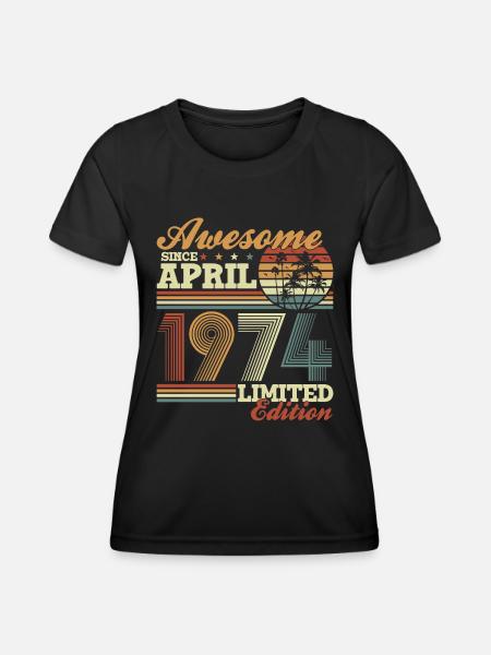 April 1974 Jahrgang Geburtstag Vintage Retro - Frauen Funktions-T-Shirt - Schwarz