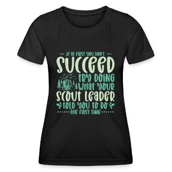 If At First You Don't Succeed Pfadfinder Camping - Frauen Funktions-T-Shirt - Schwarz - Vorne - AI Model Female 172 light (172cm)