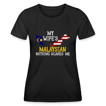 Nothing Scares Me Malaysian Wife Malaysia - Women's Functional T-Shirt - black - Front - AI Model Female 172 light (172cm)