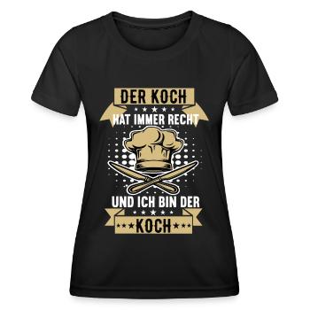 der koch hat immer recht Koch Köche Kochen Küche - Frauen Funktions-T-Shirt - Schwarz - Vorne - AI Model Female 172 light (172cm)