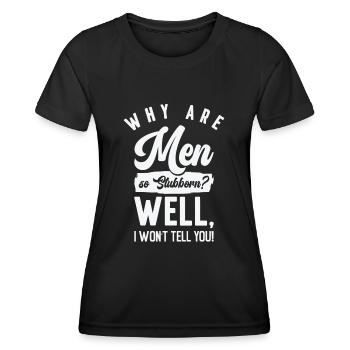 Funny Men So Stur Hilarious Sturheit - Frauen Funktions-T-Shirt - Schwarz - Vorne - AI Model Female 172 light (172cm)