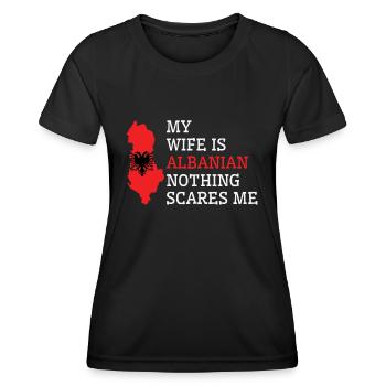 Nothing Scares Me Albanian Wife Albania - Women's Functional T-Shirt - black - Front - AI Model Female 172 light (172cm)