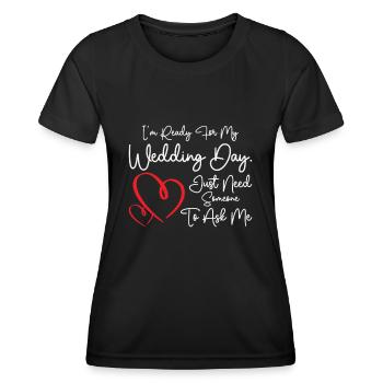 Wedding Day Typography Couple Funny Quotes - Women's Functional T-Shirt - black - Front - AI Model Female 172 light (172cm)