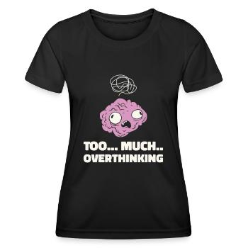 Über-Denker Angst Gehirn Über-Denken Humor - Frauen Funktions-T-Shirt - Schwarz - Vorne - AI Model Female 172 light (172cm)