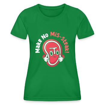 Make No Mis-steak Meat Lover Cook Mistakes - Women's Functional T-Shirt - kelly green - Front - AI Model Female 172 dark (172cm)