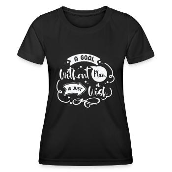 Goal Plan Wisdom Quotes Typography Life Quotes - Women's Functional T-Shirt - black - Front - AI Model Female 172 light (172cm)