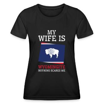 Nothing Scares Me Wyomingite Wife Wyoming - Women's Functional T-Shirt - black - Front - AI Model Female 172 light (172cm)