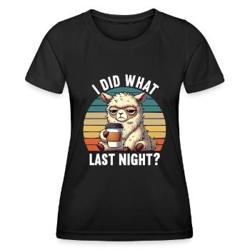 I Did What Last Night Alpaca Lamas Alpaca Owner - Women's Functional T-Shirt - black - Front - AI Model Female 172 light (172cm)