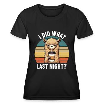 I Did What Last Night Alpaca Lamas Alpaca Owner - Women's Functional T-Shirt - black - Front - AI Model Female 172 light (172cm)