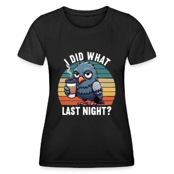 J’ai fait ce que la nuit dernière pigeon pigeons éleveurs de pigeons - T-shirt sport Femme - noir - Devant - AI Model Female 172 light (172cm)