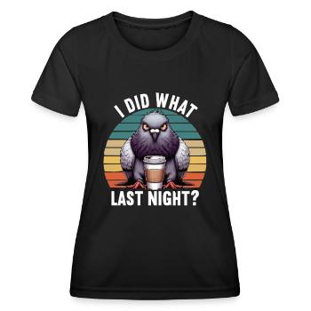 J’ai fait ce que la nuit dernière pigeon pigeons éleveurs de pigeons - T-shirt sport Femme - noir - Devant - AI Model Female 172 light (172cm)