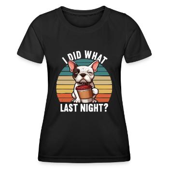 J’ai fait ce que la nuit dernière Bulldog français intimidateur - T-shirt sport Femme - noir - Devant - AI Model Female 172 light (172cm)