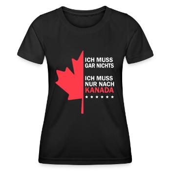 Ich muss gar nichts ich muss nur nach Kanada - Frauen Funktions-T-Shirt - Schwarz - Vorne - AI Model Female 172 light (172cm)