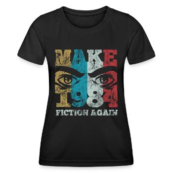 Refaire de la fiction de 1984 - Orwell - T-shirt sport Femme - noir - Devant - AI Model Female 172 light (172cm)