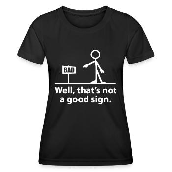 nun, das ist kein gutes Zeichen - Frauen Funktions-T-Shirt - Schwarz - Vorne - AI Model Female 172 light (172cm)