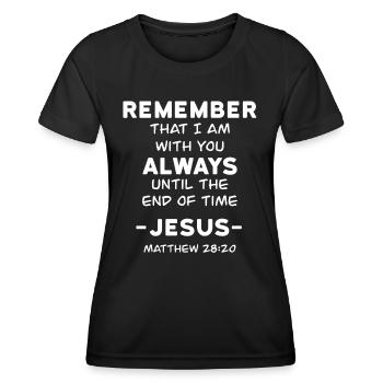 Bibelvers Bibel Christlich Jesus Matthäus 28:20 - Frauen Funktions-T-Shirt - Schwarz - Vorne - AI Model Female 172 light (172cm)
