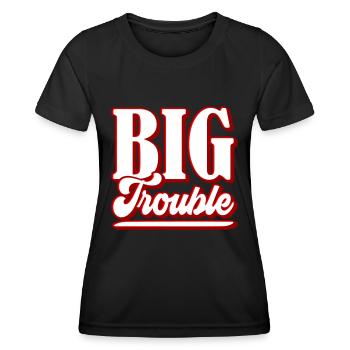 Big Trouble | Farben änderbar - Frauen Funktions-T-Shirt - Schwarz - Vorne - AI Model Female 172 light (172cm)