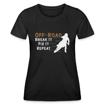 Off Road Break it Fix it Repeat Motocross - Frauen Funktions-T-Shirt - Schwarz - Vorne - AI Model Female 172 light (172cm)