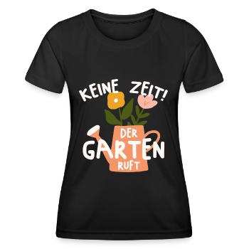 KEINE ZEIT DER GARTEN RUFT GÄRTNER - Frauen Funktions-T-Shirt - Schwarz - Vorne - AI Model Female 172 light (172cm)