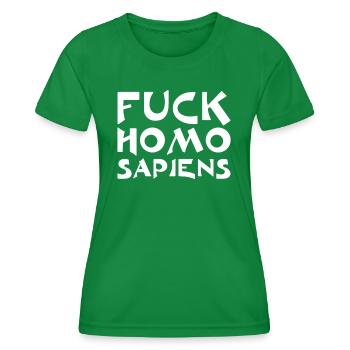 Fuck Homo Sapiens - Women's Functional T-Shirt - kelly green - Front - AI Model Female 172 dark (172cm)